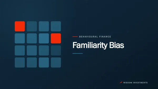 Familiarity Bias: Your Comfort Zone can be a Dangerous Place