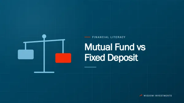 Mutual Fund versus Fixed Deposit